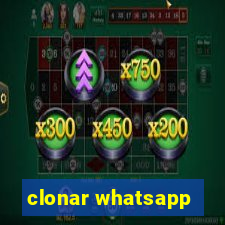 clonar whatsapp